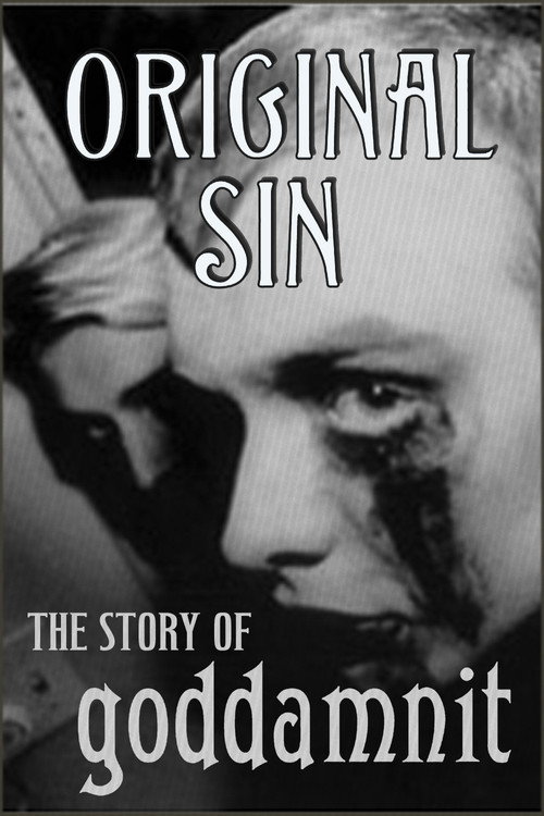 Original Sin: The Story of Goddamnit Poster