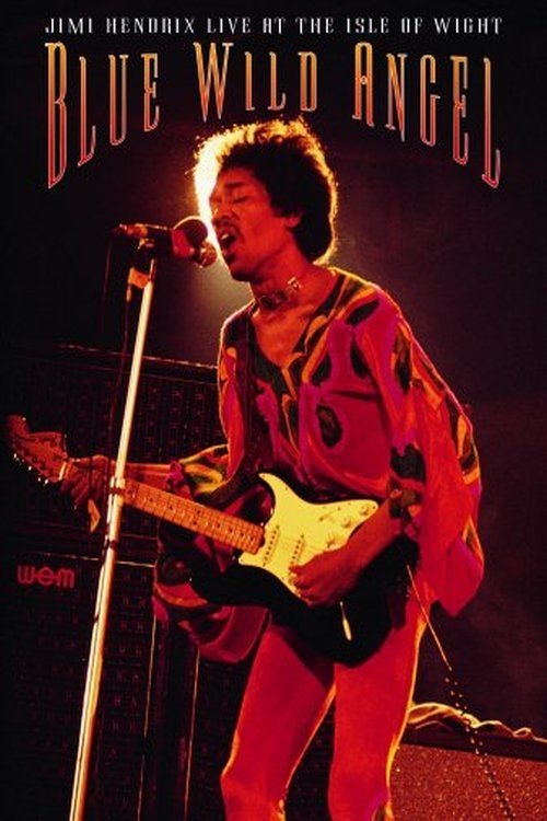 Blue Wild Angel: Jimi Hendrix Live at The Isle of Wight Poster