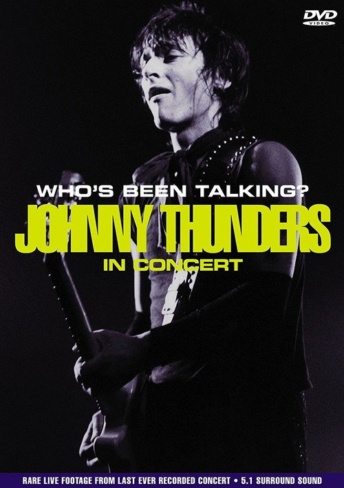Johnny Thunders: Who's Been Talking? Poster