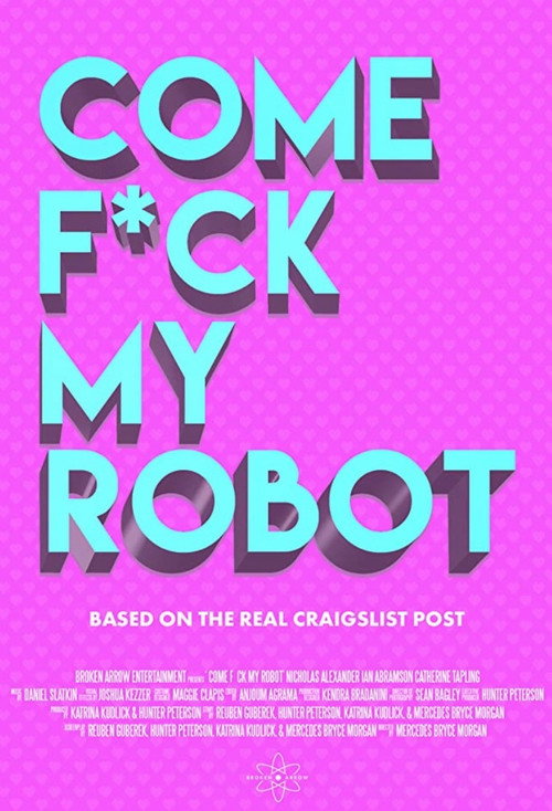 Come F*ck My Robot Poster