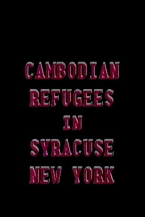 The New Americans: Cambodian Refugees in Syracuse, New York Poster
