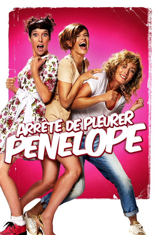 Arrête de pleurer Pénélope Poster