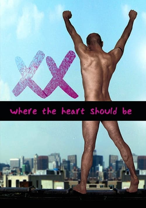 Xx: Where Your Heart Should Be Poster