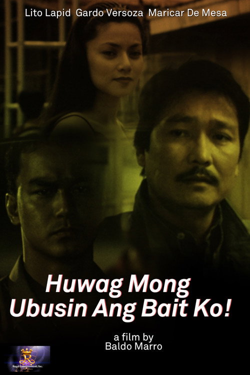 Huwag Mong Ubusin ang Bait Ko! Poster
