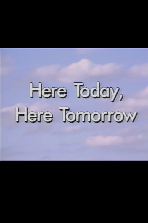 Here Today, Here Tomorrow Poster
