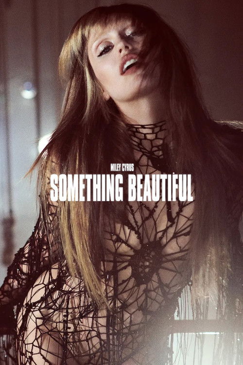 Miley Cyrus: Something Beautiful Poster