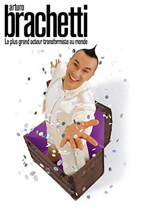 Arturo Brachetti - Le plus grand acteur transformiste au monde Poster