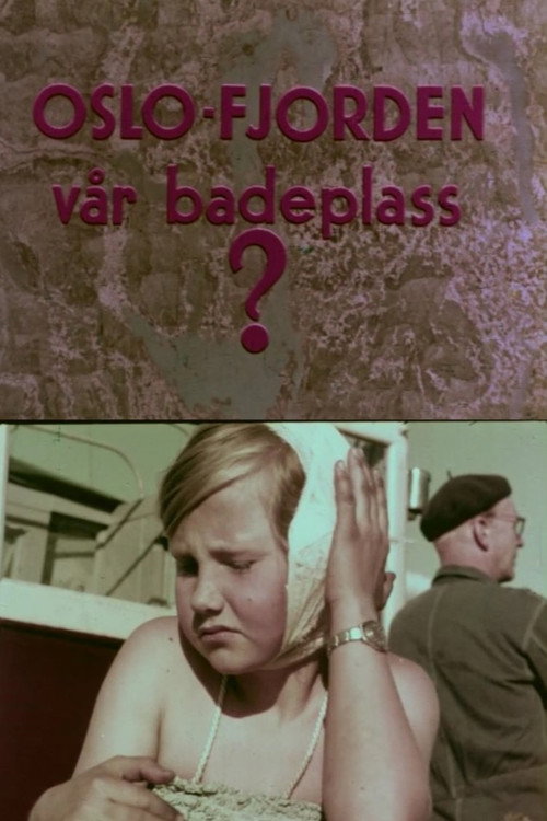 Oslofilm: Oslofjorden vår badeplass? Poster