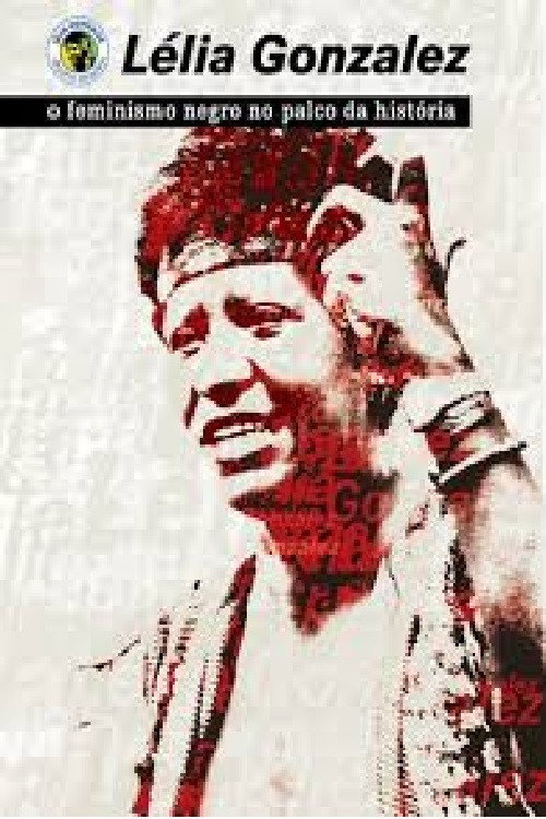 Lélia Gonzalez - Feminismo Negro no Palco da História Poster