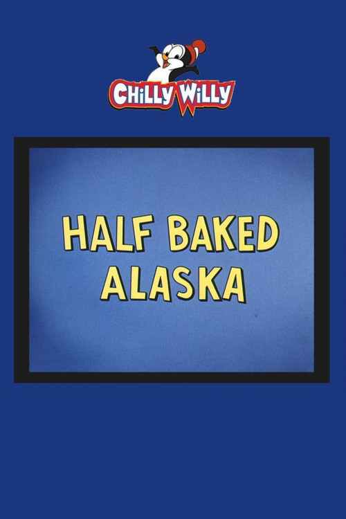 Half Baked Alaska Poster