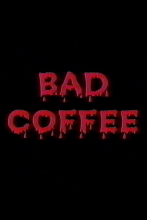 Bad Coffee Poster