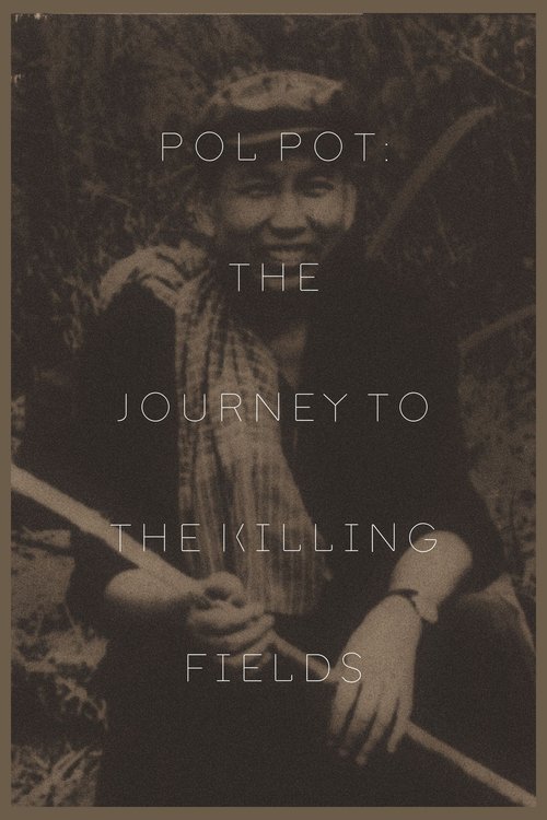 Pol Pot: The Journey to the Killing Fields Poster