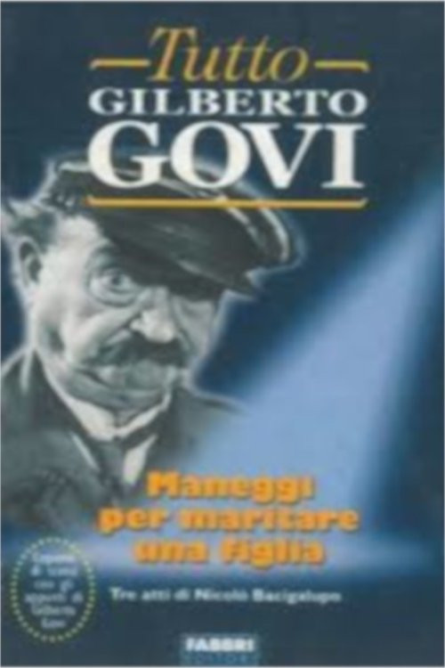 Maneggi per maritare una figlia Poster