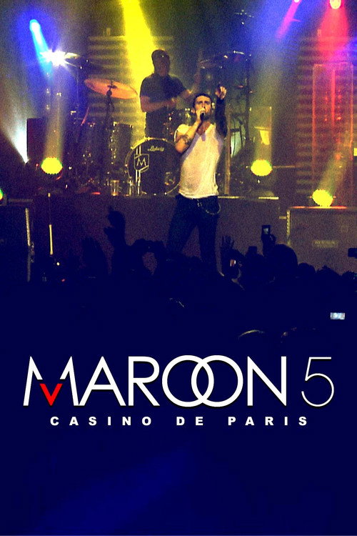 Maroon 5: Live at Casino de Paris Poster