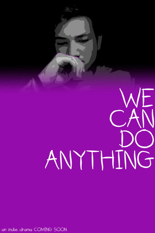 We Can Do Anything Poster