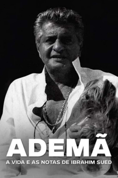Ademã – A Vida e as Notas de Ibrahim Sued Poster