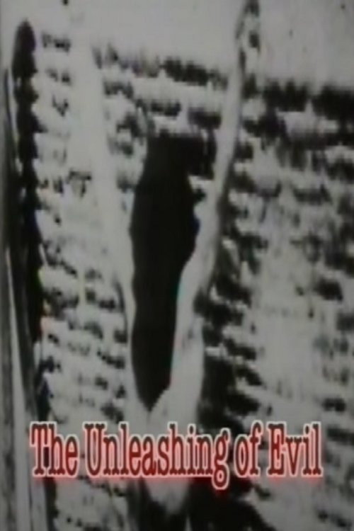 The Unleashing of Evil Poster