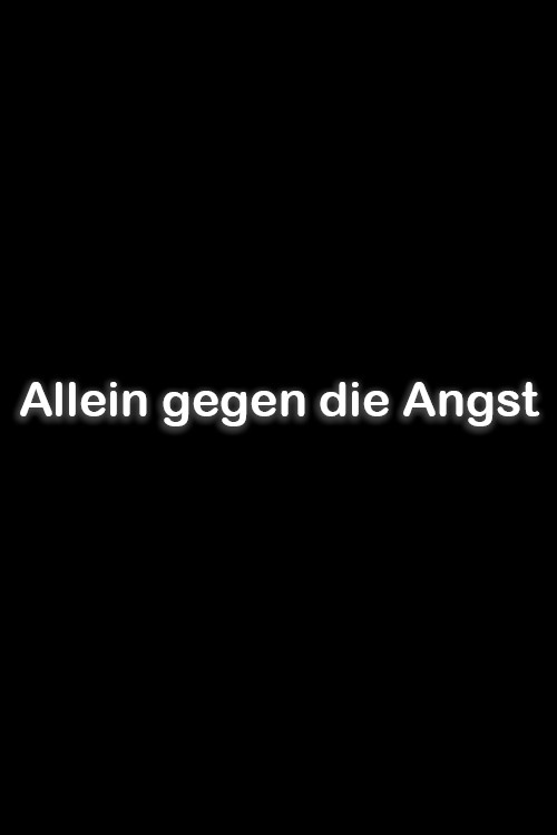 Allein gegen die Angst Poster