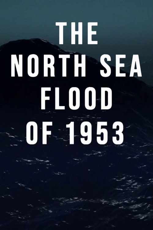 The North Sea Flood of 1953 Poster