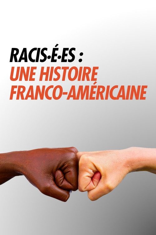 Racisé.e.s : Une histoire franco-américaine Poster