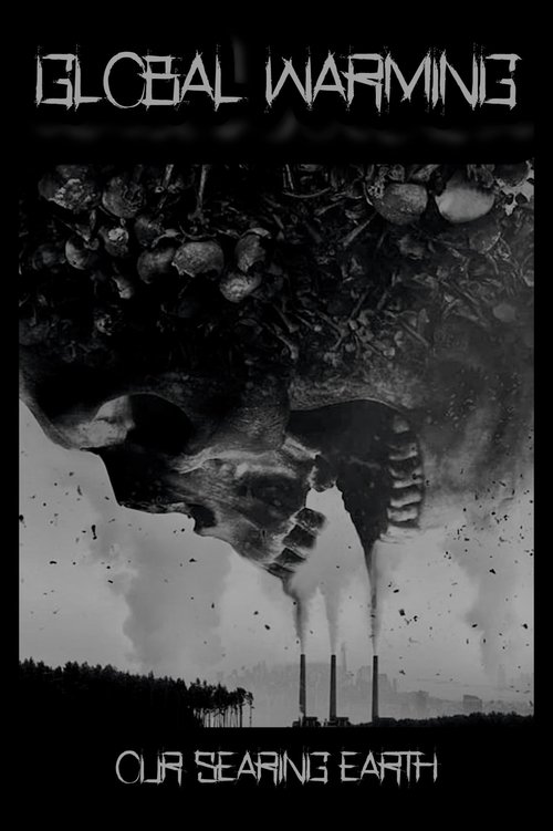 Global Warming: Our Searing Earth Poster