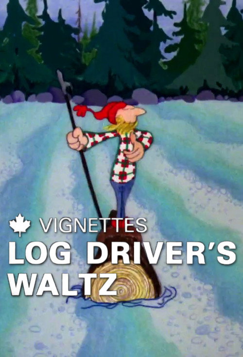 Canada Vignettes: Log Driver's Waltz Poster