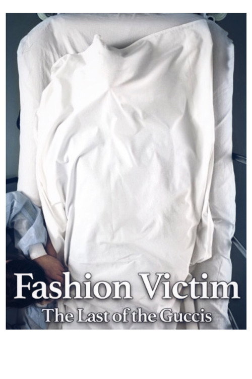 Fashion Victim: The Last of the Guccis Poster
