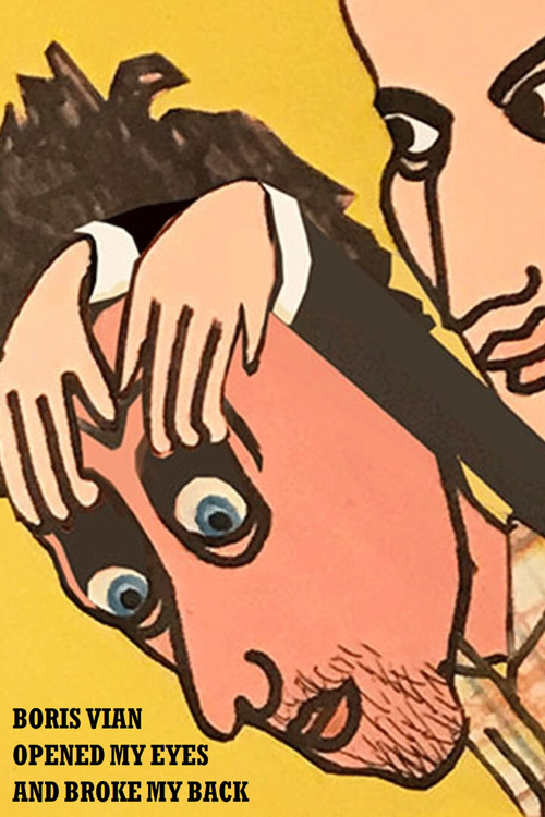 Boris Vian Opened My Eyes and Broke My Back Poster