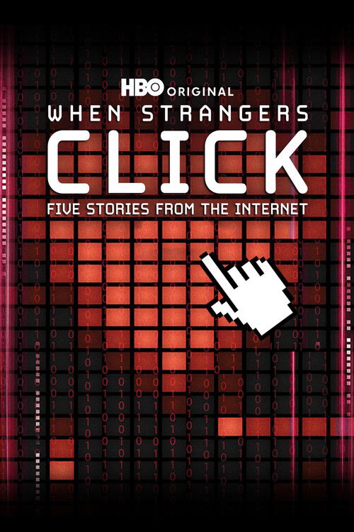 When Strangers Click: Five Stories from the Internet Poster