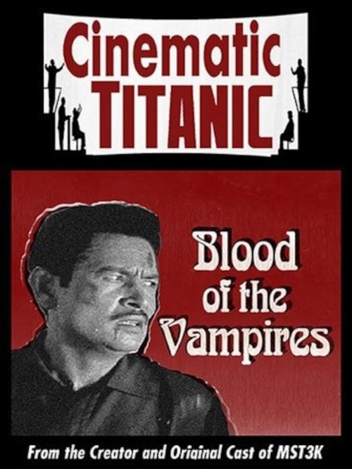 Cinematic Titanic: Blood of the Vampires Poster