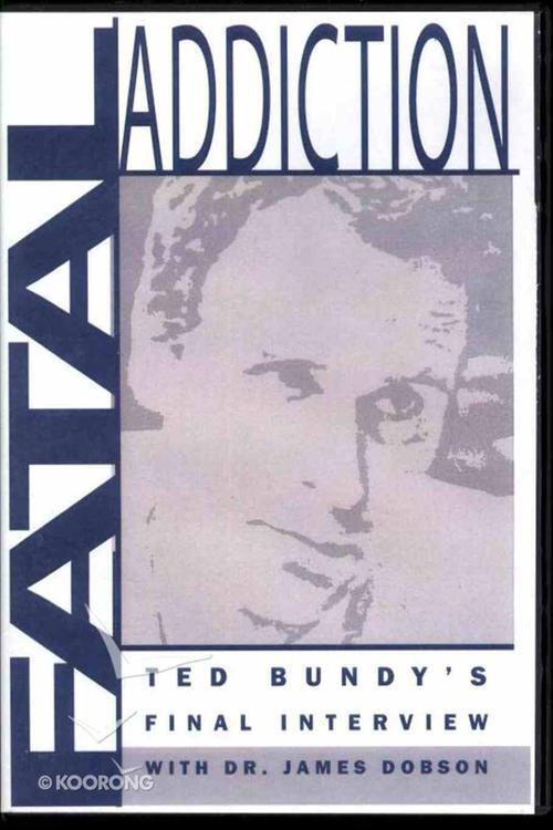 Fatal Addiction: Ted Bundy's Final Interview Poster