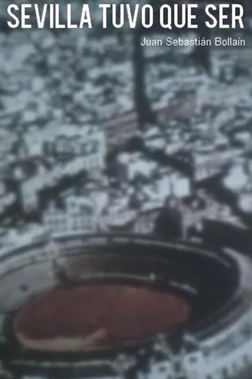 Sevilla tuvo que ser Poster