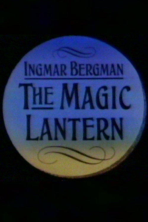 Ingmar Bergman: The Magic Lantern Poster