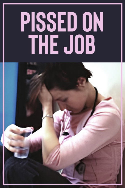 Pissed on the Job Poster