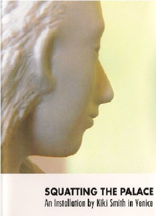 Squatting the Palace: An Installation By Kiki Smith In Venice Poster