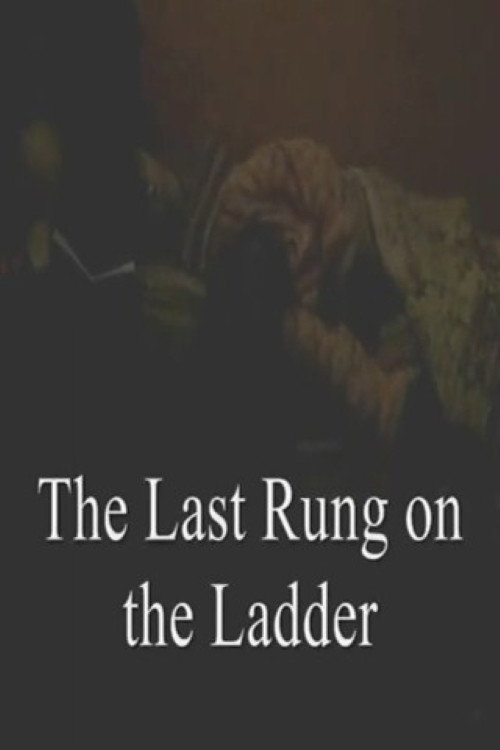 The Last Rung on the Ladder Poster