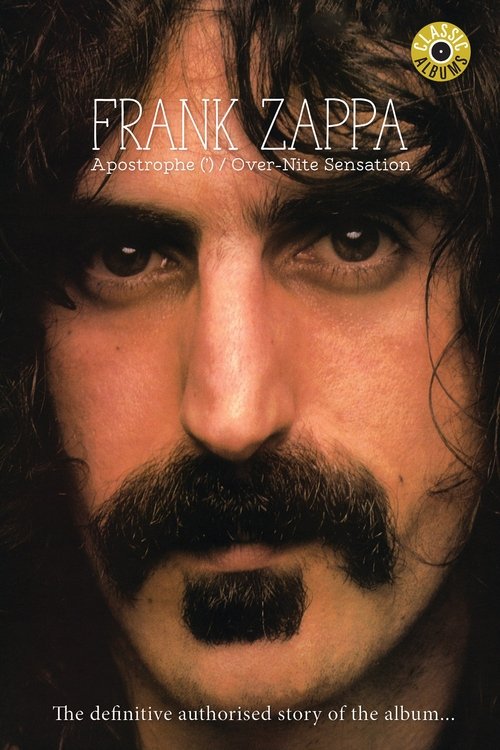 Classic Albums: Frank Zappa - Apostrophe (') Over-Nite Sensation Poster
