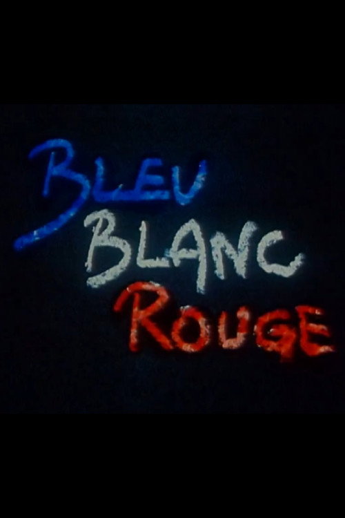 Bleu Blanc Rouge Poster