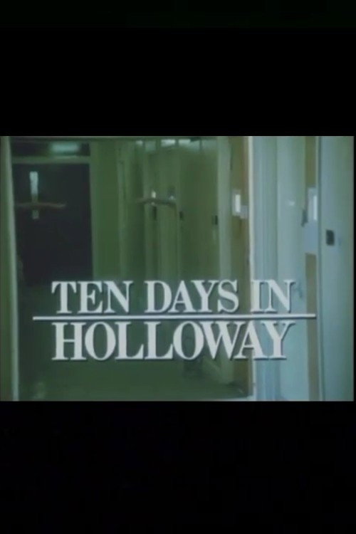 Ten Days in Holloway Poster