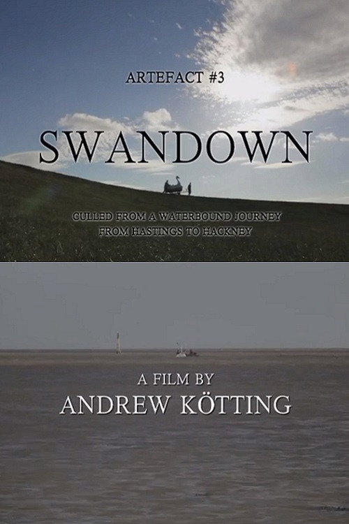 Artefact #3: Swandown – Culled from a Waterbound Journey from Hastings to Hackney Poster