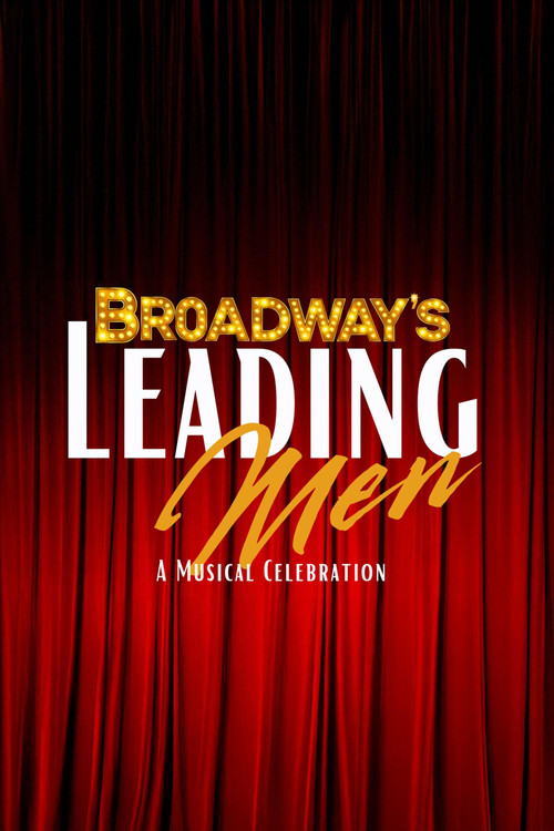 Broadway's Leading Men: A Musical Celebration Poster