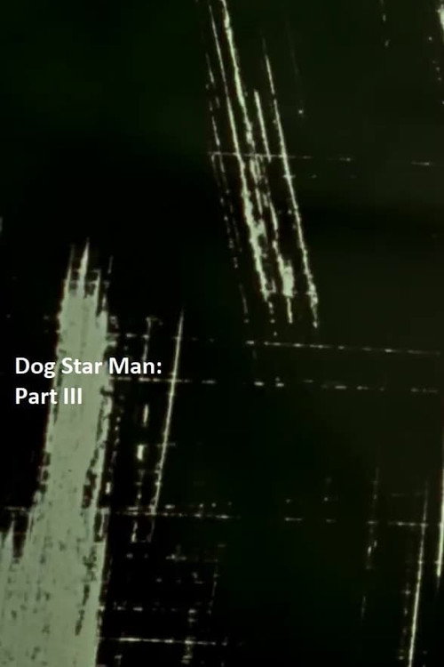 Dog Star Man: Part III Poster
