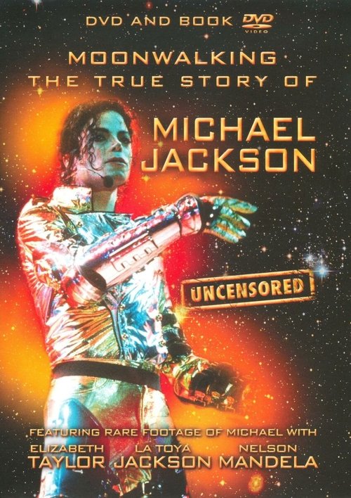 Moonwalking: The True Story of Michael Jackson - Uncensored Poster