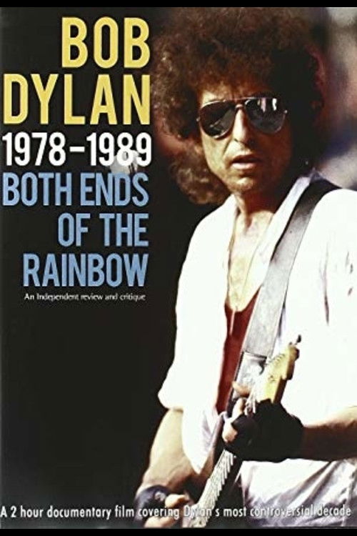Bob Dylan: 1978-1989 - Both Ends of the Rainbow Poster