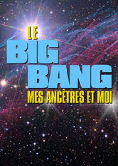Le Big bang, mes ancêtres et moi Poster