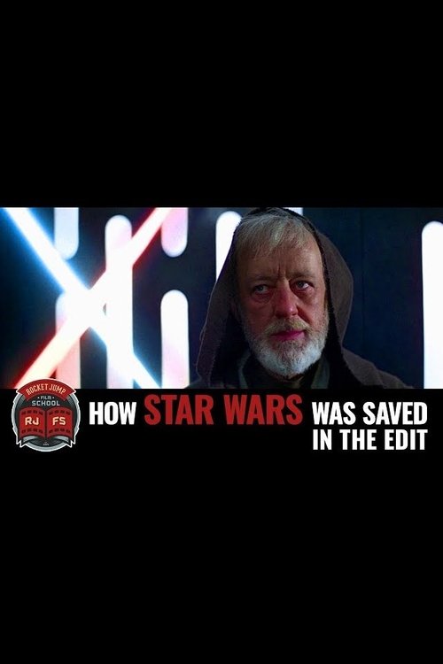 How Star Wars Was Saved in the Edit Poster
