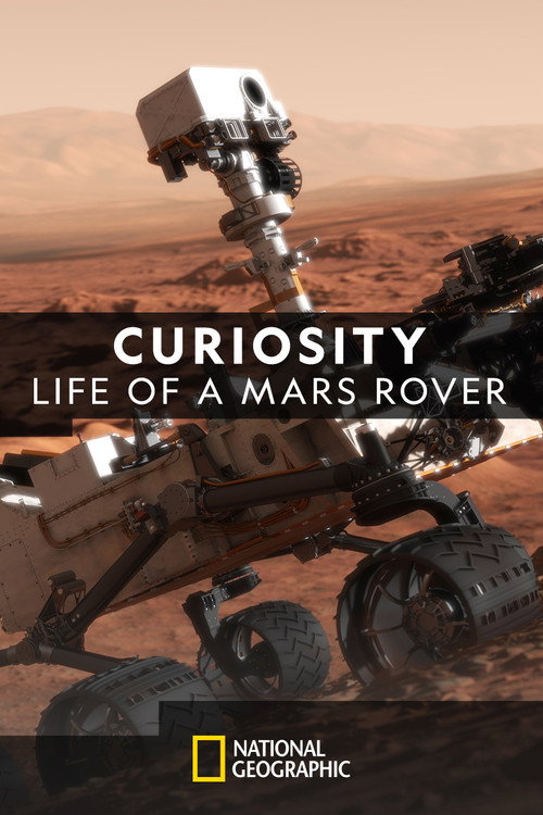 Curiosity: Life of A Mars Rover Poster
