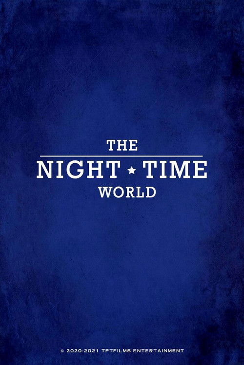 The Night Time World Poster