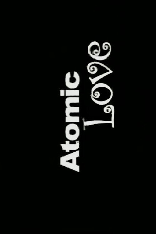 Atomic Love Poster