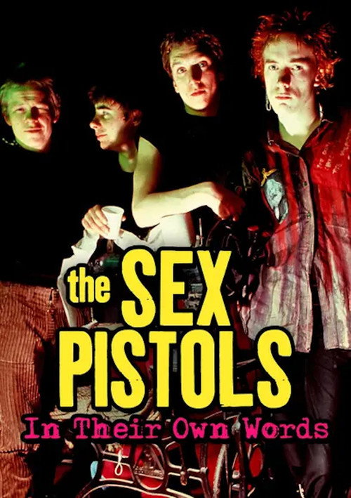 The Sex Pistols: In their own words Poster